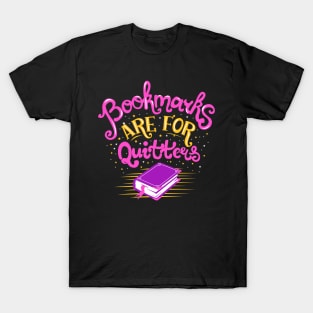 Bookmarks are for Quitters T-Shirt